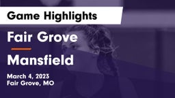 Fair Grove  vs Mansfield  Game Highlights - March 4, 2023