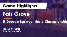 Fair Grove  vs El Dorado Springs - State Championship  Game Highlights - March 11, 2023