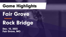 Fair Grove  vs Rock Bridge  Game Highlights - Dec. 15, 2023