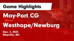 May-Port CG  vs Westhope/Newburg  Game Highlights - Dec. 2, 2023