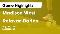 Madison West  vs Delavan-Darien  Game Highlights - Aug. 26, 2023