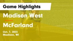 Madison West  vs McFarland  Game Highlights - Oct. 7, 2023