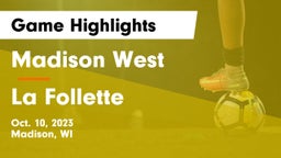 Madison West  vs La Follette  Game Highlights - Oct. 10, 2023