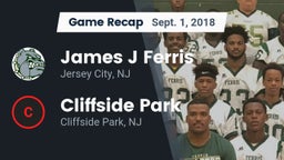Recap: James J Ferris  vs. Cliffside Park  2018