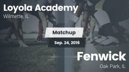Matchup: Loyola Academy High vs. Fenwick  2016