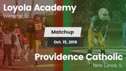 Matchup: Loyola Academy High vs. Providence Catholic  2016