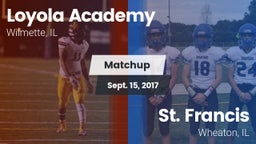 Matchup: Loyola Academy High vs. St. Francis  2017