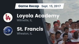 Recap: Loyola Academy  vs. St. Francis  2017