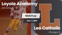 Matchup: Loyola Academy High vs. Leo Catholic  2017