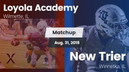 Matchup: Loyola Academy High vs. New Trier  2018