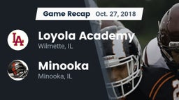 Recap: Loyola Academy  vs. Minooka  2018