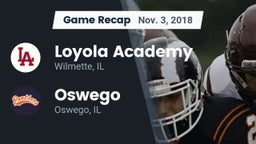 Recap: Loyola Academy  vs. Oswego  2018