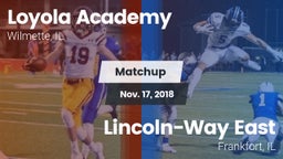 Matchup: Loyola Academy High vs. Lincoln-Way East  2018