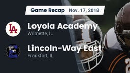 Recap: Loyola Academy  vs. Lincoln-Way East  2018
