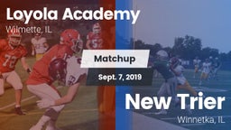 Matchup: Loyola Academy High vs. New Trier  2019