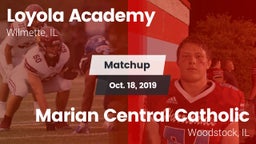 Matchup: Loyola Academy High vs. Marian Central Catholic  2019