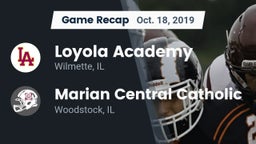 Recap: Loyola Academy  vs. Marian Central Catholic  2019
