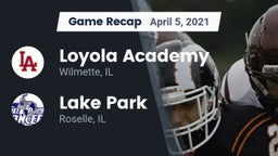 Recap: Loyola Academy  vs. Lake Park  2021