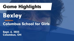 Bexley  vs Columbus School for Girls  Game Highlights - Sept. 6, 2023