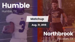 Matchup: Humble  vs. Northbrook  2018