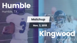 Matchup: Humble  vs. Kingwood  2018