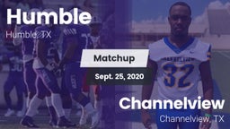 Matchup: Humble  vs. Channelview  2020