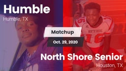 Matchup: Humble  vs. North Shore Senior  2020