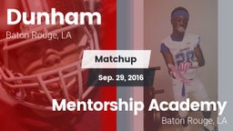Matchup: Dunham  vs. Mentorship Academy  2016