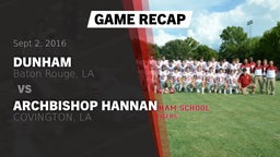 Recap: Dunham  vs. ARCHBISHOP HANNAN  2016