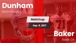 Matchup: Dunham  vs. Baker  2017