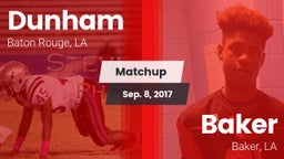 Matchup: Dunham  vs. Baker  2017