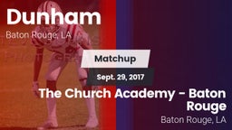 Matchup: Dunham  vs. The Church Academy - Baton Rouge 2017