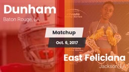 Matchup: Dunham  vs. East Feliciana  2017
