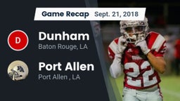 Recap: Dunham  vs. Port Allen  2018