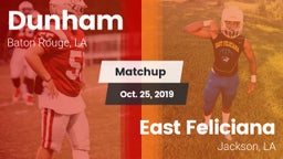 Matchup: Dunham  vs. East Feliciana  2019