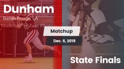 Matchup: Dunham  vs. State Finals 2019
