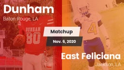 Matchup: Dunham  vs. East Feliciana  2020