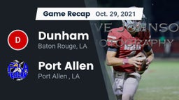 Recap: Dunham  vs. Port Allen  2021