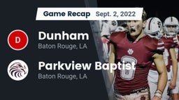 Recap: Dunham  vs. Parkview Baptist  2022