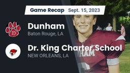 Recap: Dunham  vs. Dr. King Charter School 2023