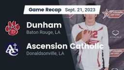 Recap: Dunham  vs. Ascension Catholic  2023