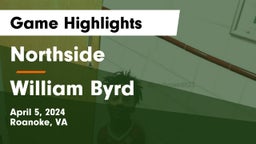 Northside  vs William Byrd  Game Highlights - April 5, 2024