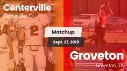 Matchup: Centerville High vs. Groveton  2019