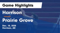 Harrison  vs Prairie Grove  Game Highlights - Dec. 18, 2020