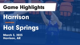 Harrison  vs Hot Springs  Game Highlights - March 3, 2023