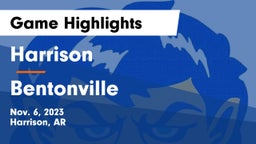 Harrison  vs Bentonville  Game Highlights - Nov. 6, 2023