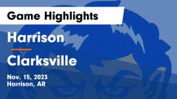 Harrison  vs Clarksville  Game Highlights - Nov. 15, 2023