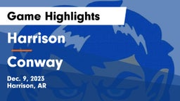 Harrison  vs Conway  Game Highlights - Dec. 9, 2023