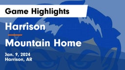 Harrison  vs Mountain Home  Game Highlights - Jan. 9, 2024