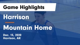 Harrison  vs Mountain Home  Game Highlights - Dec. 15, 2020